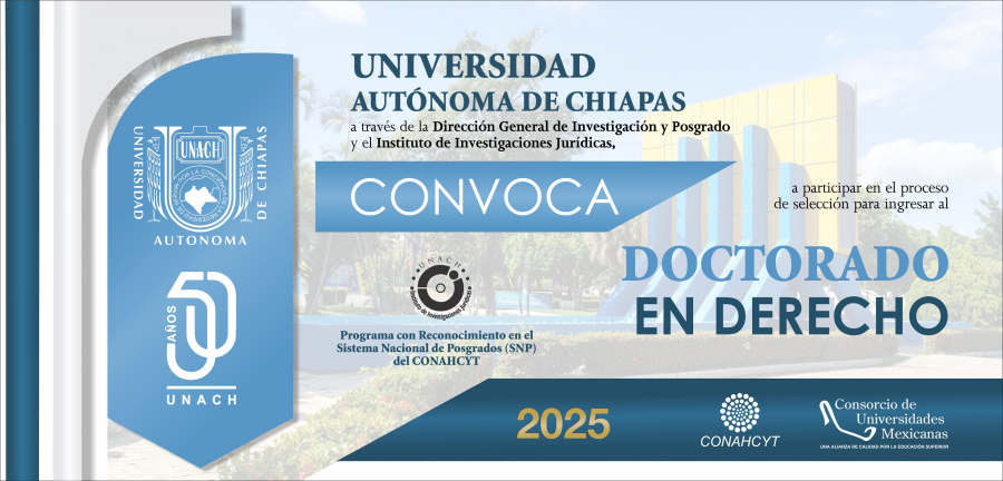 DOCTORADO EN DERECHO. REGISTRO EN LÍNEA, HASTA EL 25 DE MAYO DE 2025